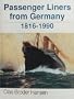 Passenger Liners from Germany, 1816-1990