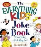 The Everything Kids' Joke Book: Side-Splitting, Rib-Tickling Fun! (Everything Kids Series)