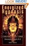 Energized Hypnosis: A Non-Book for Self Change