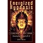 Energized Hypnosis: A Non-Book for Self Change