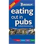 Eating Out in Pubs 2006 2006 (Michelin)
