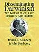 Disseminating Darwinism: The Role of Place, Race, Religion, and Gender
