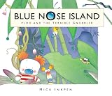 Books : Ploo and the Terrible Gnobbler (Blue Nose Island)