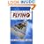 I Learned About Flying From That, Vol. 3