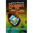 Boggart and Fen (Knights of Liofwende) by Garry Douglas Kilworth