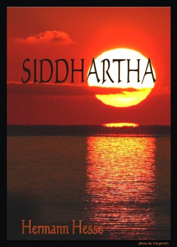 SIDDHARTHA - HERMAN HESSE - ORIGINAL VERSION PUBLISHED FOR KINDLE [ANNOTATED]