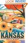 Kansas: The History of the Sunflower State, 1854-2000