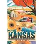 Kansas: The History of the Sunflower State, 1854-2000