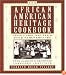 The African-American Heritage Cookbook: Traditional Recipes and Fond Remembrances From Alabama's Renowned Tuskegee Institute