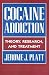 Cocaine Addiction: Theory, Research and Treatment