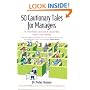 50 Cautionary Tales for Managers: An Entertaining Collection of Enlightening Parables for Managers