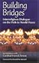 Building Bridges: Interreligious Dialogue on the Path to World Peace