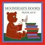 MOONBEAR'S BOOKS: MOONBEAR BOARD BOOKS (Moonbear Books)