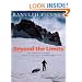 Beyond the Limits: The Lessons Learned from a Lifetime's Adventures