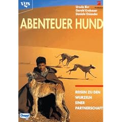 Abenteuer Hund. Reisen zu den Wurzeln einer Partnerschaft