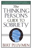 The Thinking Person's Guide to Sobriety