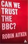 Can We Trust the BBC?