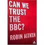 Can We Trust the BBC?