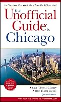 The Unofficial Guide to Chicago (Unofficial Guides)