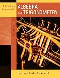 Graphical Approach to Algebra and Trigonometry, A (4th Edition) (Hornsby/Lial/Rockswold Series)