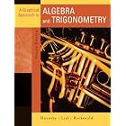 Graphical Approach to Algebra and Trigonometry, A (4th Edition) (Hornsby Lial Rockswold... by John Hornsby, Margaret L. Lial, and Gary K. Rockswold