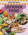 Leftover Food (Dealing with Waste/Watts)