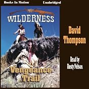 The Vengeance Trail: Wilderness Series, Book 7 | [David Thompson]