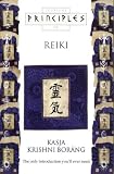 Principles of - Reiki: The only introduction you'll ever need