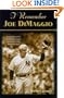 I Remember Joe Dimaggio: Personal Memories of the Yankee Clipper by the People Who Knew Him Best