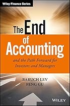 The End of Accounting and the Path Forward for Investors and Managers (Wiley Finance)