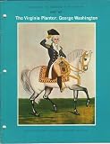 The Virginia Planter: George Washington (Part IVD) (The Colonial Unit: The Emergence of the American; Social Studies Curriculum Program, IV-d)