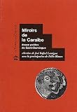 Miroirs de la Caraïbe : douze poètes de Saint-Domingue