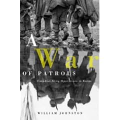 A War of Patrols: Canadian Army Operations in Korea (Studies in Canadian Military History)