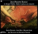 Rameau: Le Berger Fidele & Thetis & Pieces En Concer