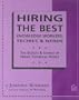 Hiring The Best Knowledge Workers, Techies & Nerds: The Secrets & Science Of Hiring Technical People