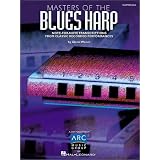 Masters of the Blues Harp: Note-for-Note Transcriptions from Classic Recorded Performances [Paperback]
