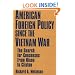 American Foreign Policy Since the Vietnam War: The Search for Consensus from Nixon to Clinton