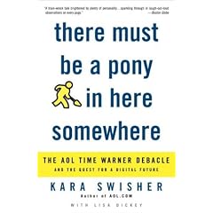 There Must be a Pony in Here Somewhere: The AOL Time Warner Debacle and the Quest for the Digital Future