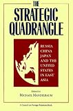 Michael Mandelbaum-The Strategic Quadrangle: Russia, China, Japan, and the United States in East Asia