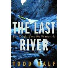 The Last River: The Tragic Race for Shangri-la