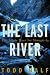 The Last River: The Tragic Race for Shangri-la
