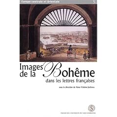 Images de la Boh�me dans les lettres fran�aises : R�ciprocit� culturelle des Fran�ais, Tch�ques et Slovaques