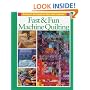 Fast and Fun Machine Quilting