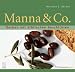 Manna & Co: Kochen mit biblischen Geschichten