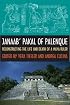 Janaab' Pakal of Palenque: Reconstructing the Life and Death of a Maya Ruler