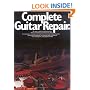 Complete Guitar Repair (Guitar Reference)