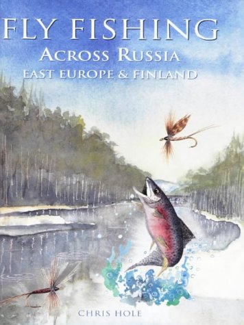 fly fishing across russia fly fishing international