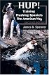 Hup!: Training Flushing Spaniels the American Way