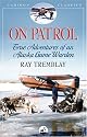 On Patrol: True Adventures of an Alaska Game Warden