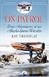 On Patrol: True Adventures of an Alaska Game Warde